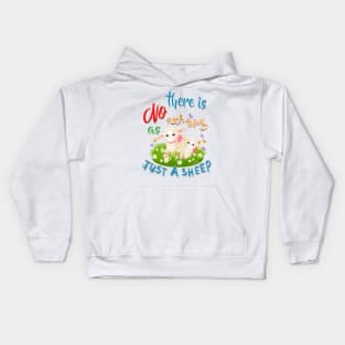 There is NO Such thing as JUST A SHEEP Kids Hoodie